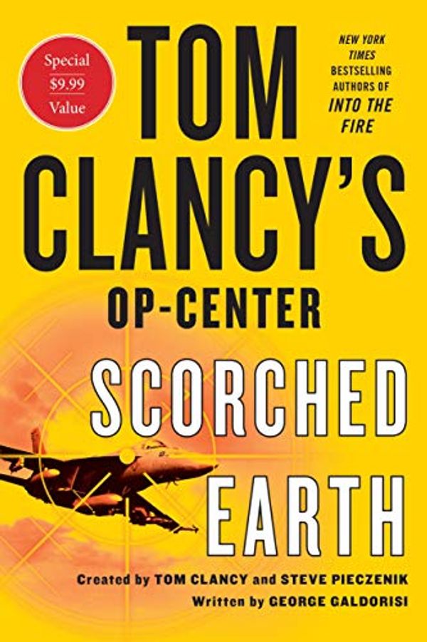 Cover Art for 9781250618702, Tom Clancy's Op-Center: Scorched Earth by George Galdorisi