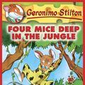 Cover Art for 9780545391672, Geronimo Stilton #5: Four Mice Deep in the Jungle by Geronimo Stilton