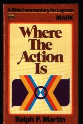 Cover Art for 9780830703616, Where the Action is by Ralph P Martin