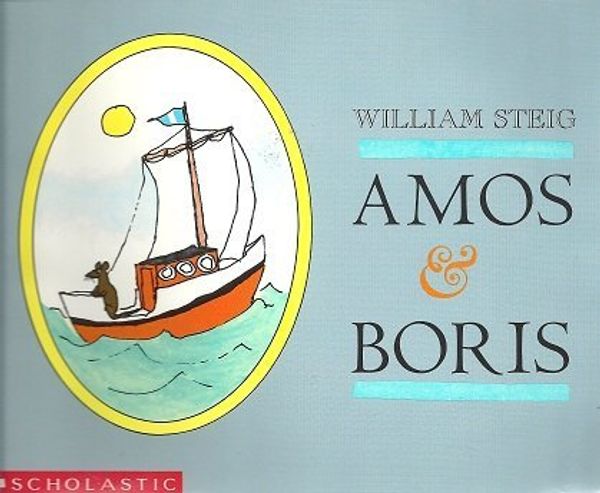 Cover Art for 9780590444187, Amos & Boris by William Steig