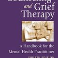 Cover Art for 9780826124579, Grief Counseling and Grief Therapy, Fourth EditionA Handbook for the Mental Health Practitioner by J Worden
