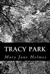 Cover Art for 9781481160155, Tracy Park by Mary Jane Holmes