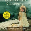 Cover Art for 9781501277436, Sound of One Hand Clapping by Richard Flanagan
