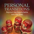 Cover Art for 9781844096510, Personal Transitions: Beyond The Comfortable Into the Real by Steve Ahnael Nobel