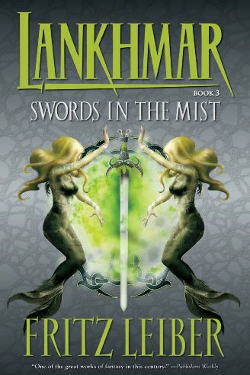 Cover Art for 9781595820815, Lankhmar: Swords in the Mist Bk. 3 by Fritz Leiber