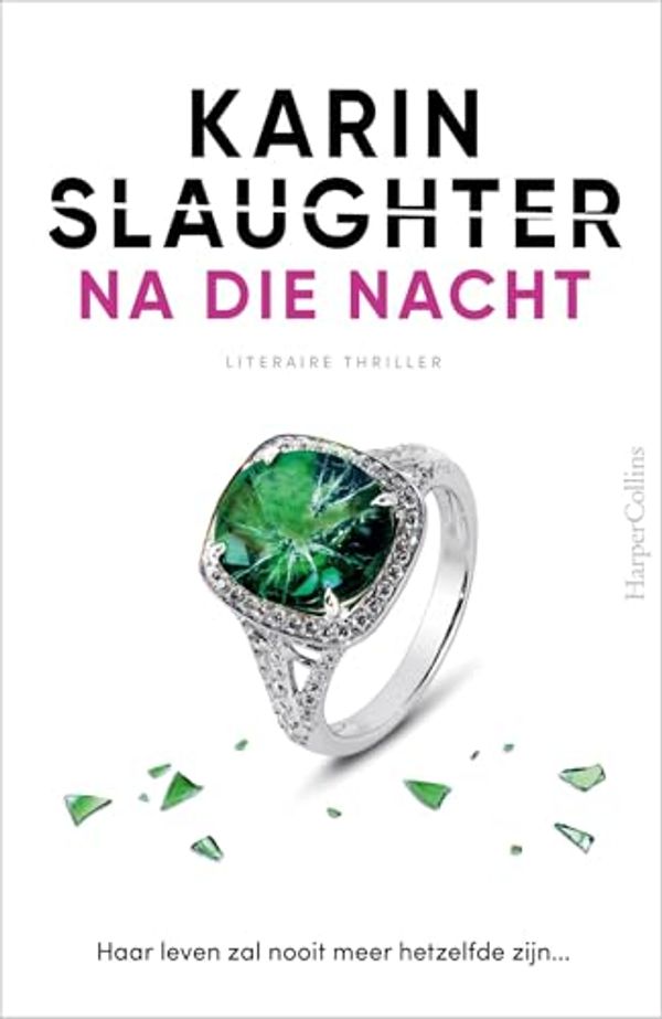 Cover Art for B0BL3ZKT3Z, Na die nacht (Dutch Edition) by Karin Slaughter