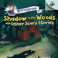 Cover Art for 9781338615418, Shadow in the Woods and Other Scary Stories: An Acorn Book (Mister Shivers) by Max Brallier