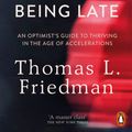 Cover Art for 9780241300985, Thank You for Being Late by Thomas L. Friedman