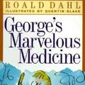 Cover Art for 9780141301112, George's Marvellous Medicine by Roald Dahl