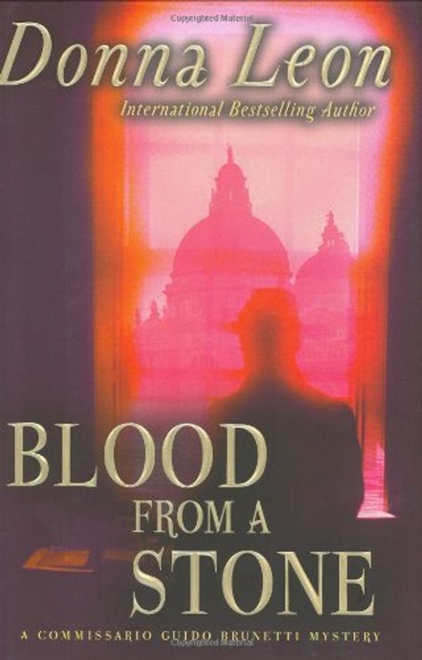 Cover Art for 9780871138873, Blood from a Stone (Commissario Guido Brunetti Mysteries) by Donna Leon