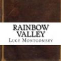 Cover Art for 9781542556767, Rainbow Valley by Lucy Maud Montgomery