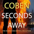 Cover Art for 9781780620213, Seconds Away by Harlan Coben