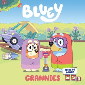 Cover Art for 9781760899363, Bluey: Grannies by Bluey