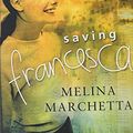 Cover Art for 9780670040452, Saving Francesca by Melina Marchetta