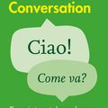 Cover Art for 9780008118808, Easy Learning Italian Conversation (Collins Easy Learning Italian) by Collins Dictionaries