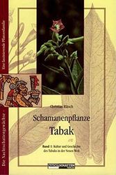 Cover Art for 9783907080795, Schamanenpflanze Tabak 1. by Rätsch, Christian