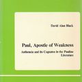 Cover Art for 9780820401065, Paul, Apostle of Weakness by David Alan Black