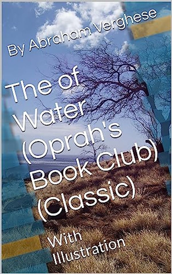 Cover Art for B0CBSP8QYW, The Covenant of Water (Oprah's Book Club) (Classic): With Illustration by Verghese, By Abraham, Austen , Jane