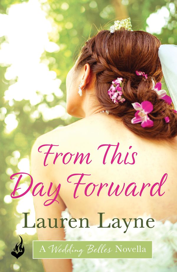 Cover Art for 9781472242808, From This Day Forward: A Wedding Belles Novella 0.5 by Lauren Layne
