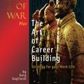 Cover Art for 9781929194896, Sun Tzu's The Art of War Plus The Art of Career Building: Strategy for your Work Life by Gary Gagliardi