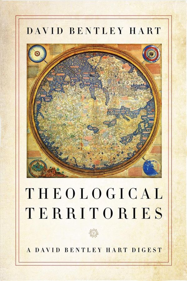 Cover Art for 9780268107185, Theological Territories: A David Bentley Hart Digest by David Bentley Hart