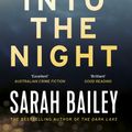 Cover Art for 9781760529963, Into the Night by Sarah Bailey