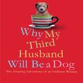 Cover Art for 9781410423221, Why My Third Husband Will Be a Dog by Lisa Scottoline