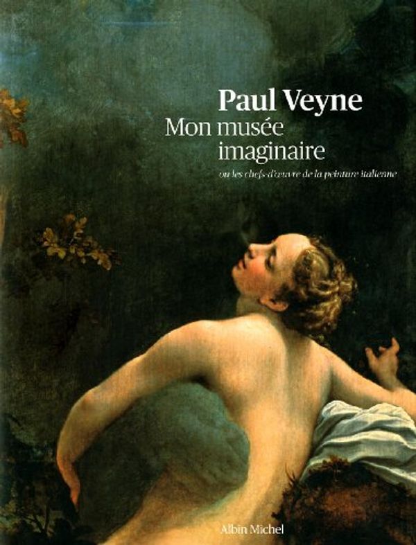 Cover Art for 9782226181879, Mon musée imaginaire ou: les chefs-d'oeuvre de la peinture italienne by Paul Veyne