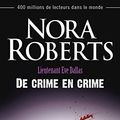 Cover Art for 9782290111161, Lieutenant Eve Dallas, Tome 38 : De crime en crime by Nora Roberts