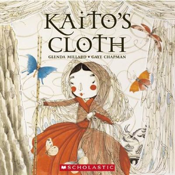 Cover Art for 9781865048451, Kaito's Cloth by Glenda Millard, Gaye Chapman