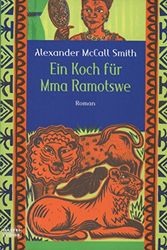 Cover Art for 9783404157396, Ein Koch für Mma Ramotswe by Alexander McCall Smith