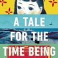 Cover Art for 9781470879105, A Tale for the Time Being by Ruth L. Ozeki
