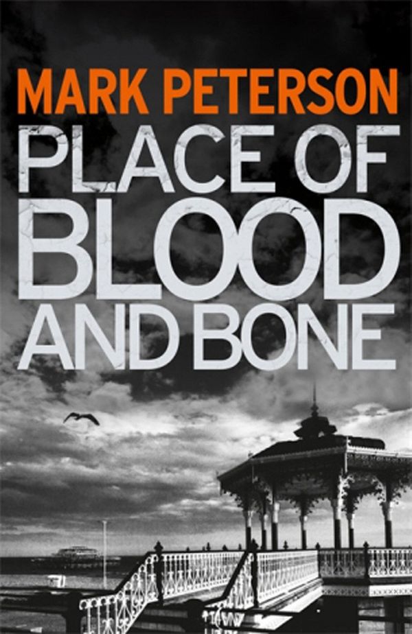 Cover Art for 9781409132561, A Place of Blood and Bone by Mark Peterson