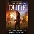 Cover Art for 9781427214706, Sisterhood of Dune by Kevin J. Anderson