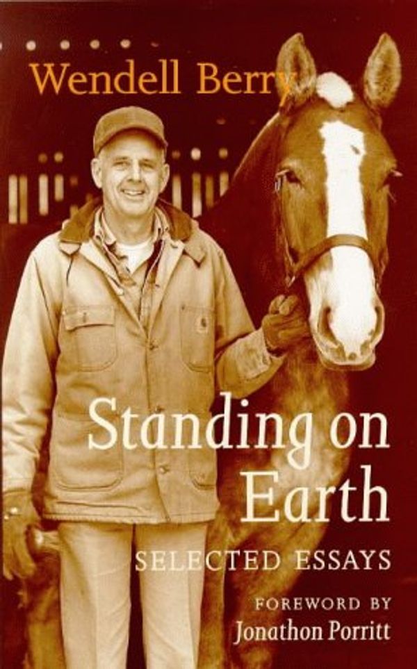 Cover Art for 9780903880466, Standing on Earth by Wendell Berry