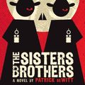 Cover Art for 9781770890329, The Sisters Brothers by Patrick deWitt