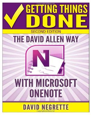 Cover Art for 9781495491658, Getting Things Done the David Allen Way with Microsoft OneNote, Second Edition by David Negrette
