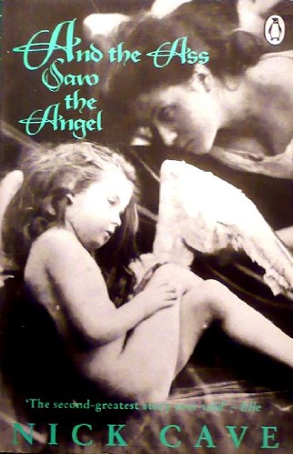Cover Art for 9780140131512, And the Ass Saw the Angel by Nick Cave