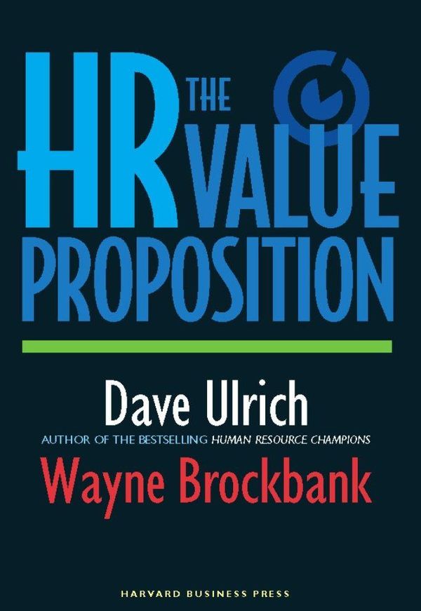 Cover Art for 9781422148051, The HR Value Proposition by David Ulrich, Wayne Brockbank