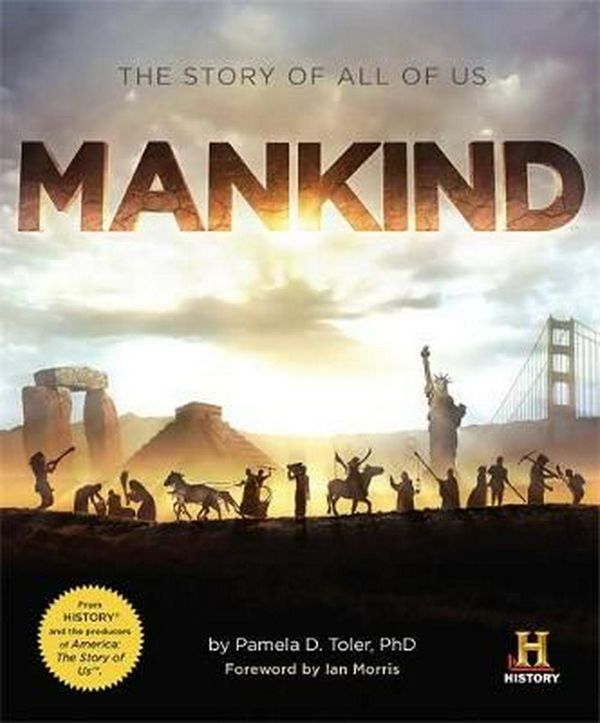Cover Art for 9780762447039, Mankind: The Story of All of Us by Pamela D. Toler
