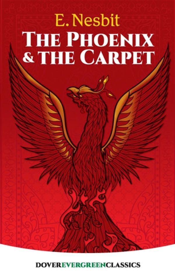 Cover Art for 9780486835648, The Phoenix and the Carpet by E. Nesbit