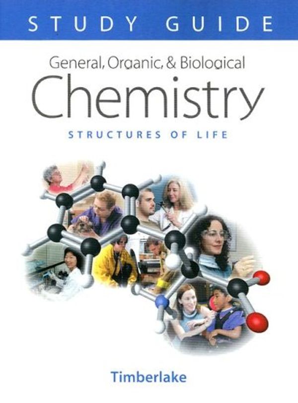 Cover Art for 9780805329872, General Organic and Biological Chemistry: Study Guide: Structures of Life by Karen C. Timberlake