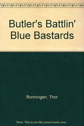 Cover Art for 9781556181320, Butler's Battlin' Blue Bastards by Thor Ronningen