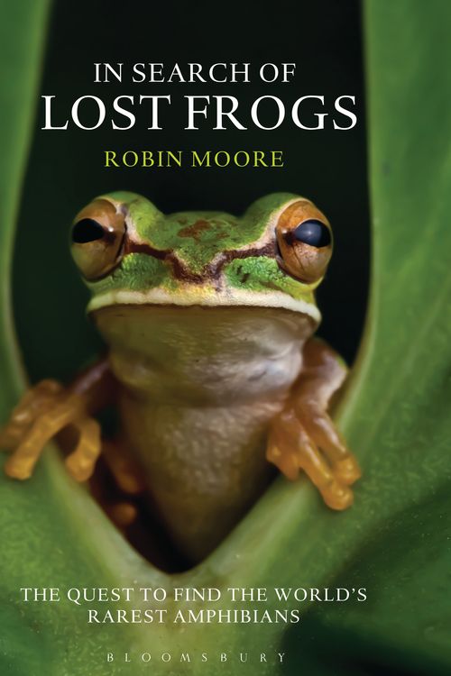 Cover Art for 9781408186336, In Search of Lost Frogs by Robin Moore