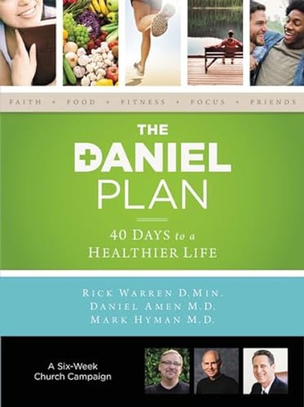 Cover Art for 0025986826369, The Daniel Plan Church Campaign Kit: 40 Days to a Healthier Life by Rick Warren, Dr. Daniel Amen, Dr. Mark Hyman