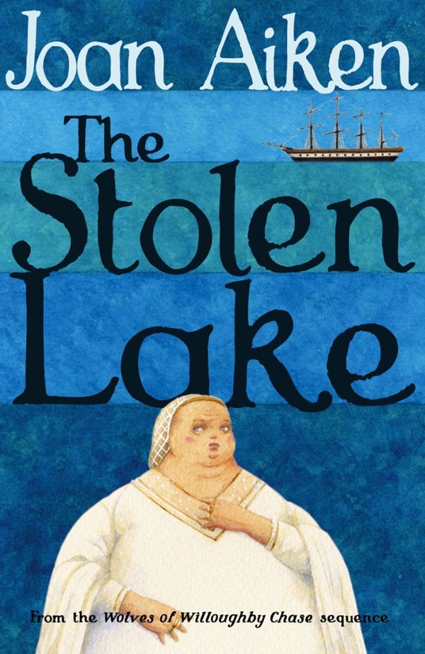 Cover Art for 9780099477396, The Stolen Lake by Joan Aiken