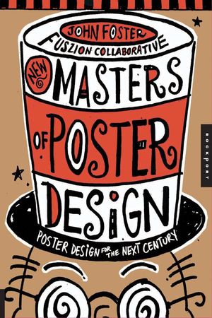 Cover Art for 9781610601801, New Master’s of Poster Design: Poster Design for the Next Century by John Foster