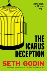 Cover Art for 9781591846079, The Icarus Deception by Seth Godin