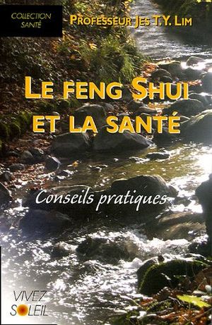 Cover Art for 9782880584542, Le feng shui et la santé by Jes-T-Y Lim