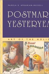Cover Art for 9781888054545, Postmarked Yesteryear: Art of the Holiday Postcard by Pamela E. Apkarian-Russell